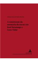 A Construcao Da Memoria Da Nacao Em Jose Saramago E Gore Vidal