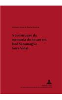 Construção Da Memória Da Nação Em José Saramago E Gore Vidal