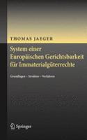 System Einer Europäischen Gerichtsbarkeit Für Immaterialgüterrechte