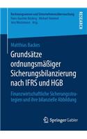 Grundsätze Ordnungsmäßiger Sicherungsbilanzierung Nach Ifrs Und Hgb