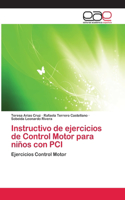 Instructivo de ejercicios de Control Motor para niños con PCI