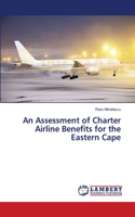 Assessment of Charter Airline Benefits for the Eastern Cape