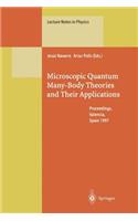 Microscopic Quantum Many-Body Theories and Their Applications