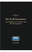 Die Kolbenpumpen einschließlich der Flügel- und Rotationspumpen: (German)