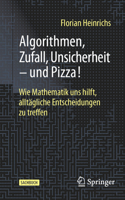 Algorithmen, Zufall, Unsicherheit - Und Pizza!