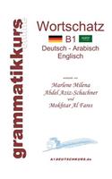 Wörterbuch B1 Deutsch-Arabisch-Englisch