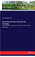 Wesen der Bona Fides bei der Ersitzung: Ein praktisches Gutachten nebst einem theoretischen Nachtrage