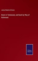 Down in Tennessee, and back by Way of Richmond