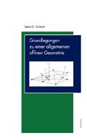 Grundlegungen zu einer allgemeinen affinen Geometrie