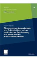 Ökonomische Auswirkungen Von Schätzfehlern Bei Der Bankinternen Bestimmung Von Kreditausfallwahrscheinlichkeiten