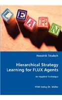 Hierarchical Strategy Learning for FLUX Agents