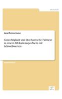 Gerechtigkeit und stochastische Fairness in einem Allokationsproblem mit Schwellwerten