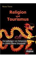 Religion und Tourismus. Darstellungen von Religionen im Lonely Planet Singapore