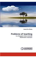 Problems of Teaching