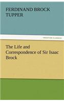 The Life and Correspondence of Sir Isaac Brock: (English)