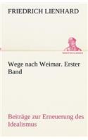 Wege nach Weimar. Erster Band: (German)