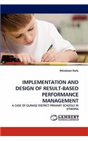 Implementation and Design of Result-Based Performance Management