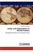 Unity and Separation in World Politics