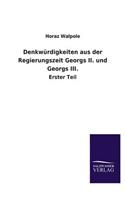 Denkwürdigkeiten aus der Regierungszeit Georgs II. und Georgs III.