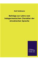 Beitrage Zur Lehre Vom Indogermanischen Charakter Der Etruskischen Sprache