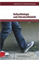 Kulturokologie Und Literaturdidaktik