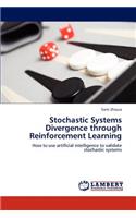 Stochastic Systems Divergence through Reinforcement Learning