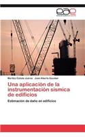 Aplicacion de La Instrumentacion Sismica de Edificios