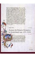 Zentren Der Petrarca-Rezeption in Deutschland (1470 Bis 1525)