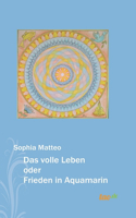 volle Leben oder Frieden in Aquamarin