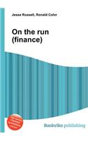 On the Run (Finance): (English)