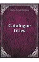 Catalogue Titles