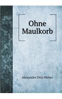 Ohne Maulkorb