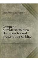 Compend of Materia Medica, Therapeutics and Prescription Writing