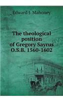 The theological position of Gregory Sayrus O.S.B. 1560-1602