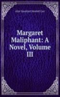 Margaret Maliphant: A Novel, Volume III