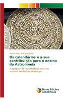 Os calendários e a sua contribuição para o ensino da Astronomia
