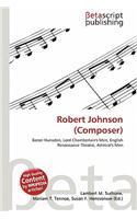 Robert Johnson (Composer): (English)