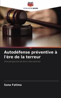 Autodéfense préventive à l'ère de la terreur