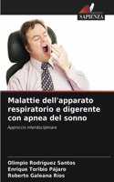 Malattie dell'apparato respiratorio e digerente con apnea del sonno