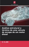 Análise estrutural e térmica de uma válvula de escape de um motor diesel