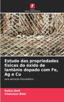 Estudo das propriedades físicas do óxido de lantânio dopado com Fe, Ag e Cu