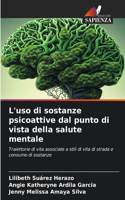 L'uso di sostanze psicoattive dal punto di vista della salute mentale