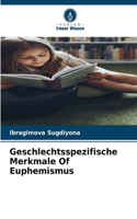 Geschlechtsspezifische Merkmale ?f Euphemismus