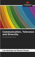 Communication, Tolerance and Diversity