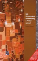 Data Communication and Networking a Practical Approach