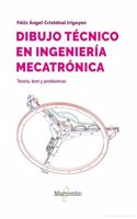 Dibujo tecnico en ingenieria mecatronica: Teoria, test y problemas
