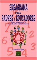 Eneagrama para padres y educadores : nueve tipos de ninos y como educarlos satisfactoriamente