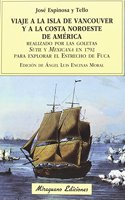 Viaje a la Isla de Vancouver y a la costa Noroeste de America realizado por las goletas Sutil y Mexicana en 1792 para explorar el Estrecho de Fuca