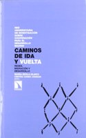 Caminos de ida y vuelta: Redes, migracion y desarrollo (Investigacion y Debate) (Spanish Edition)