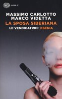 La sposa siberiana. Le vendicatrici